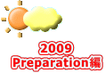 2009 Preparation 